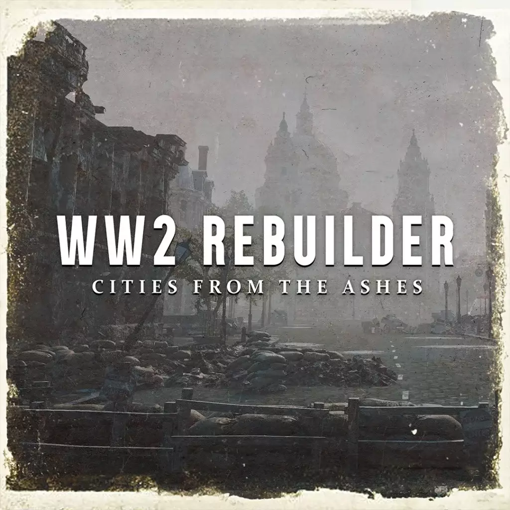 二战重建者 | WW2 Rebuilder