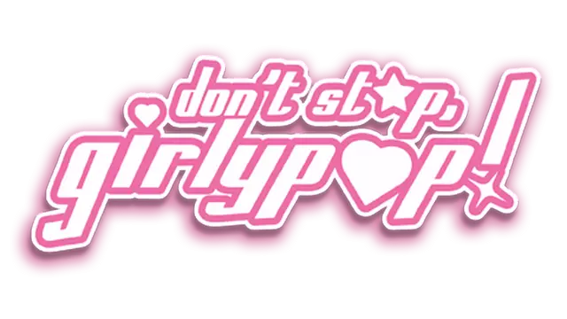 暴走甜心！| Don’t Stop, Girlypop!