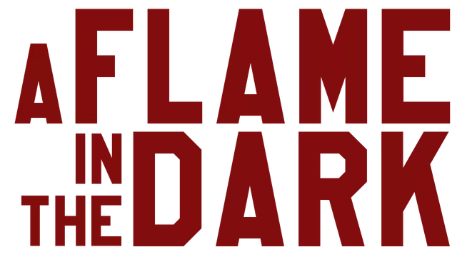 暗处微光 | A Flame in the Dark