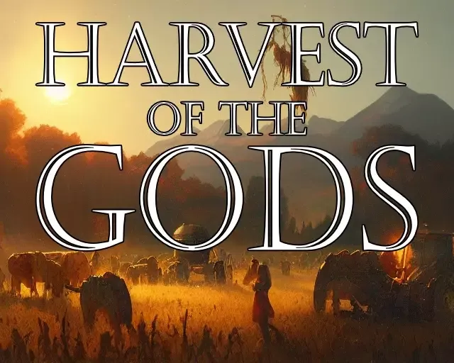 Harvest of the Gods