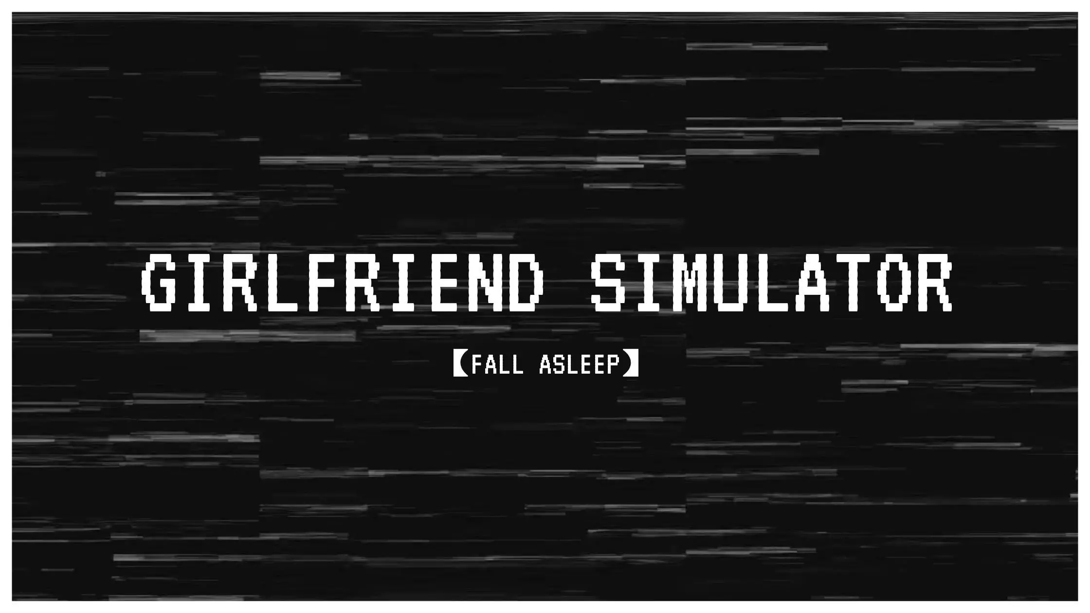 Girlfriend Simulator