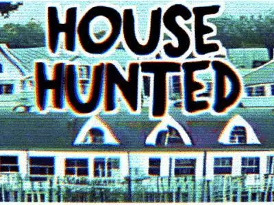 HOUSE HUNTED