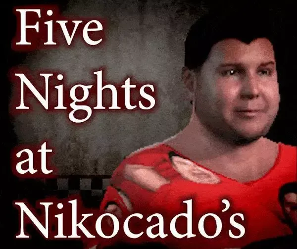Five Nights at Nikocado’s