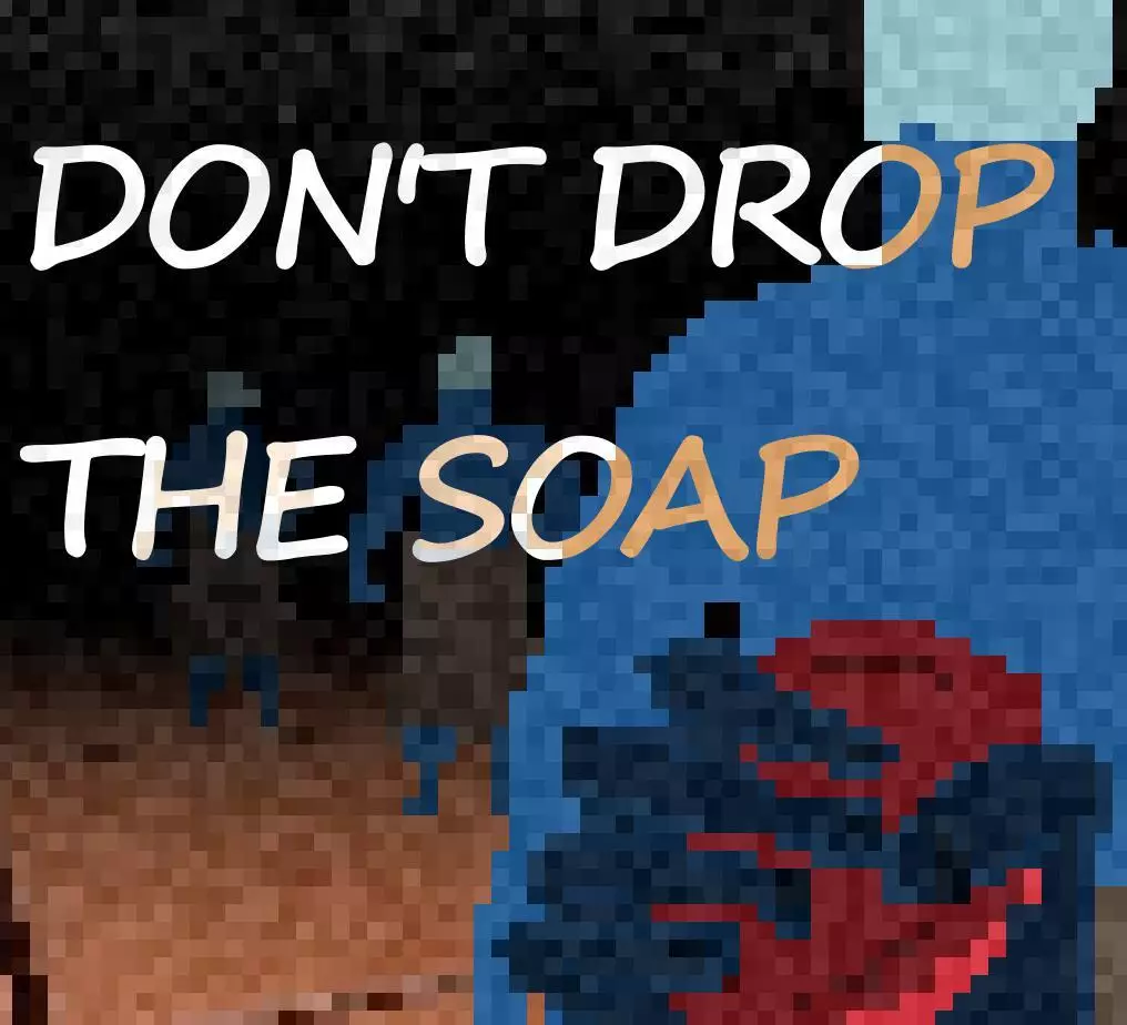 Don’t drop the soap (itch)