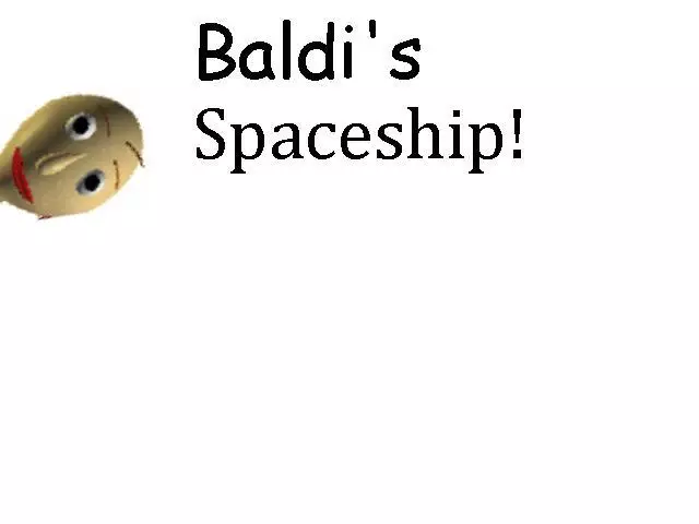 Baldi’s Spaceship!