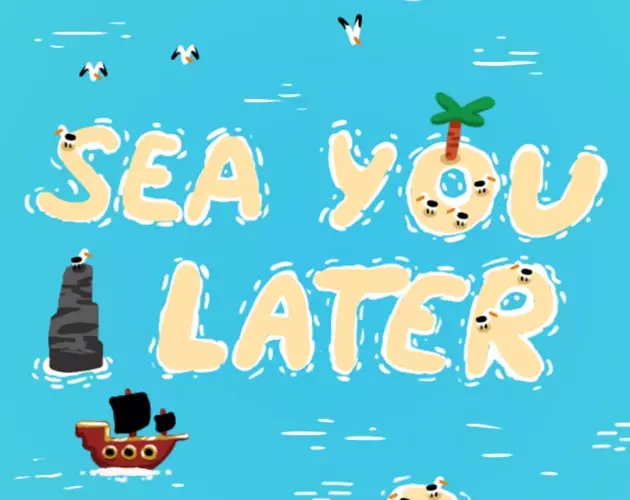 Sea You Later