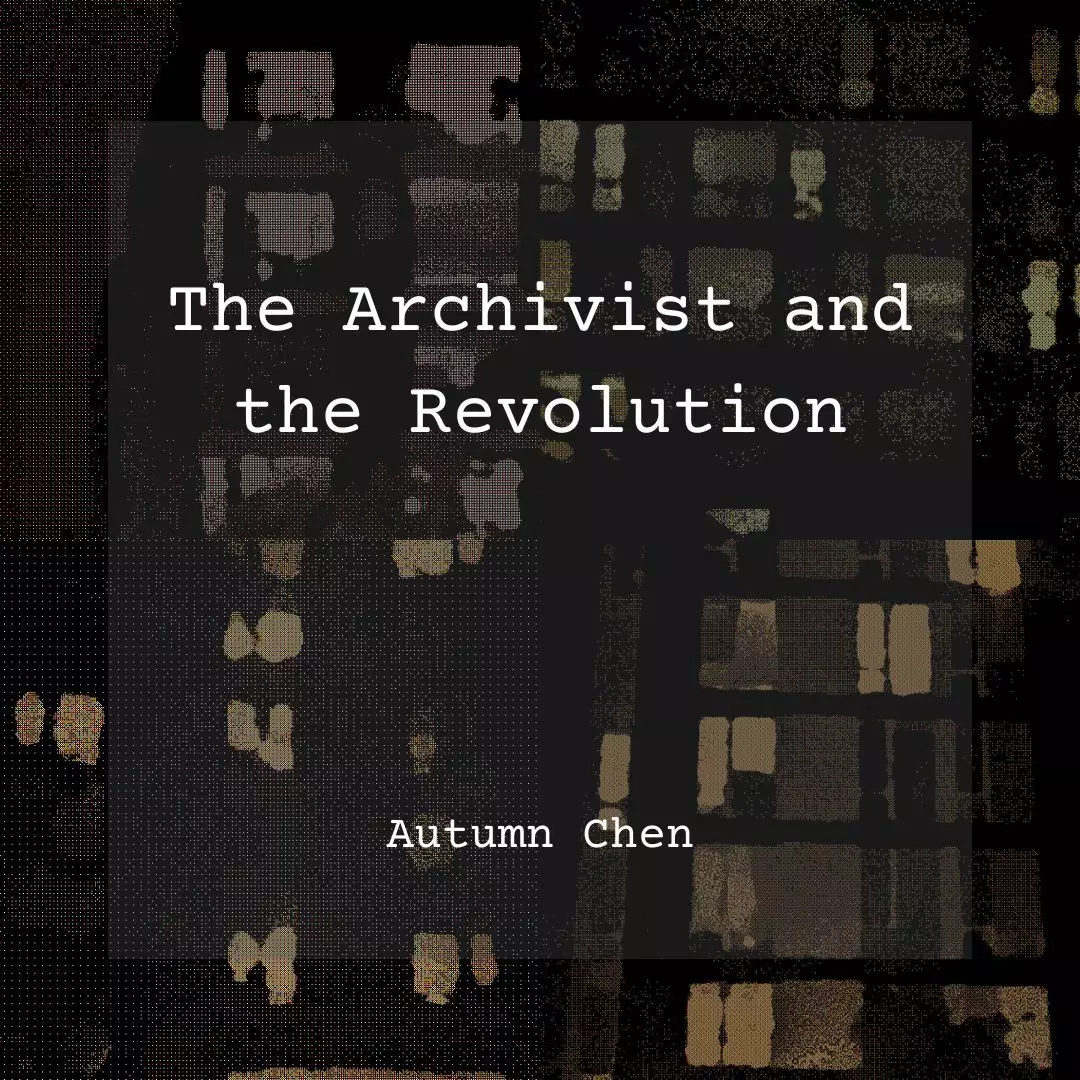 The Archivist and the Revolution