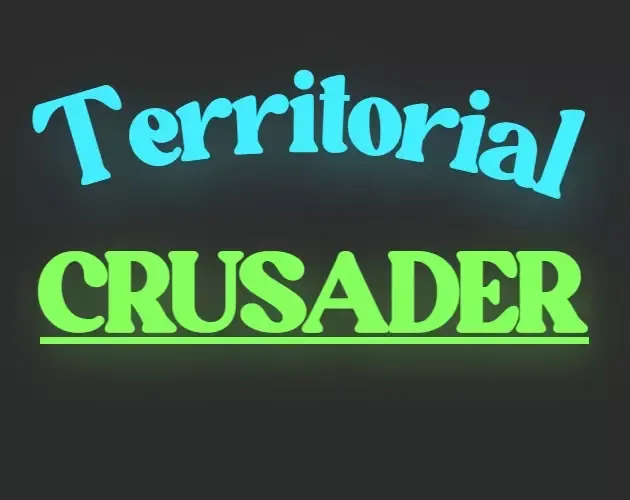 territorial crusader