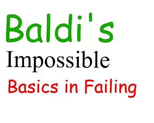 Baldi’s Impossible Basics in Failing