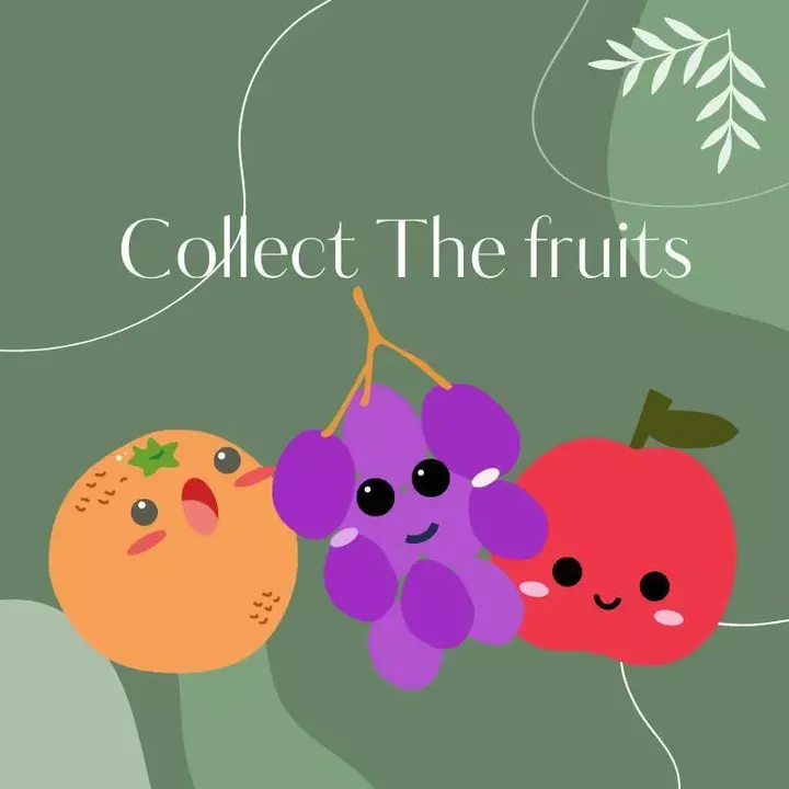 Collect the Fruits