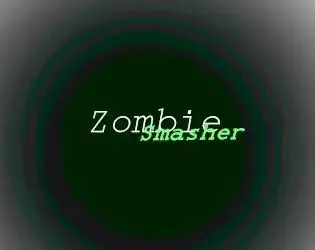 Zombie Smasher (itch) (Gael)