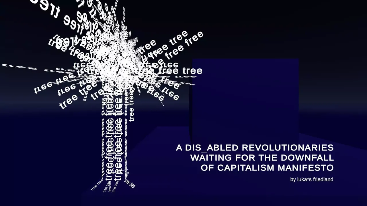 A DIS_ABLED REVOLUTIONARIES WAITING FOR THE DOWNFALL OF CAPITALISM MANIFESTO