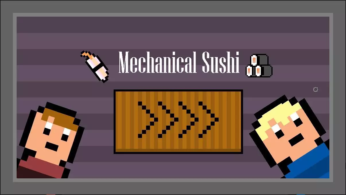 Mechanical Sushi