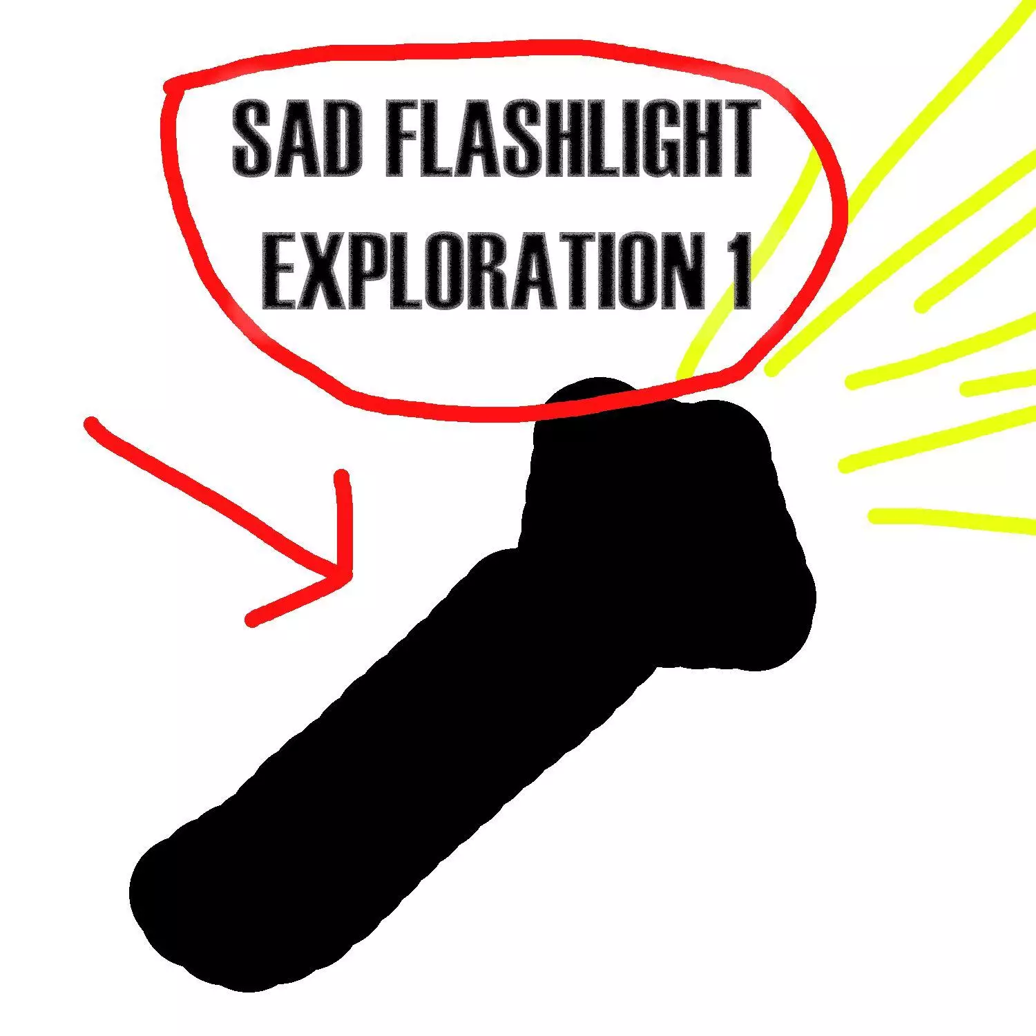 Sad Flashlight
