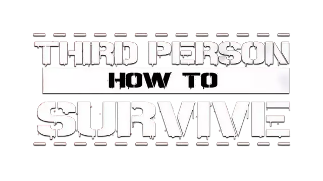 生存指南：第三人称 | How to Survive: Third Person Standalone