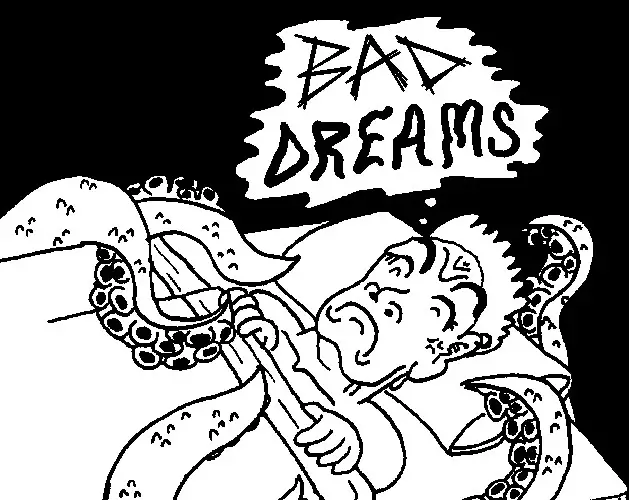 BAD DREAMS