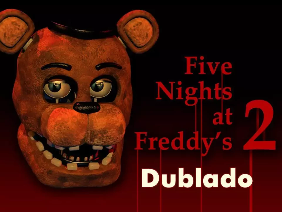 Five Nights At Freddy’s 2 Remaster Dublado