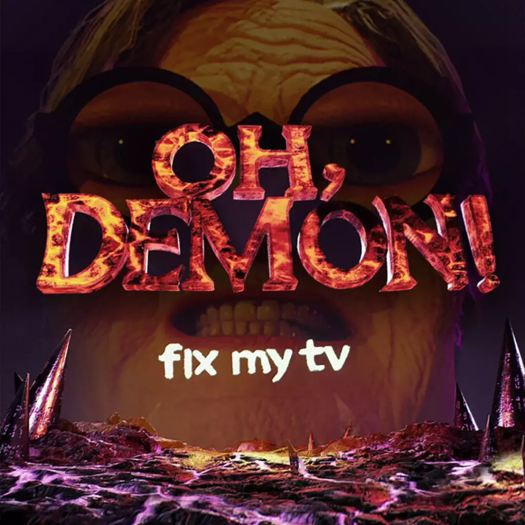 哦～恶魔！修好我的电视 | Oh Demon! Fix my TV