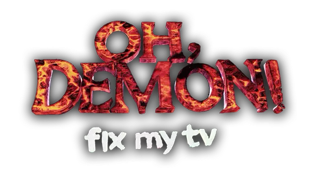 哦～恶魔！修好我的电视 | Oh Demon! Fix my TV