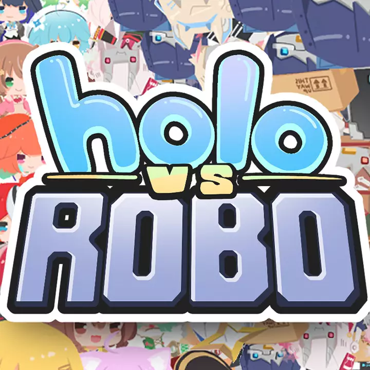 Hololive 对抗机器人 | Holo vs Robo