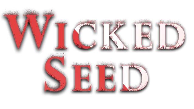 邪恶之源 | Wicked Seed