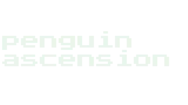 企鹅升天 | Penguin Ascension