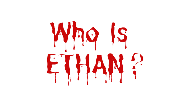 伊森是谁？ | Who Is Ethan?